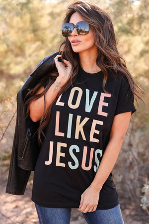 Love Like Jesus Graphic Tee - Black, Closet Candy, 4